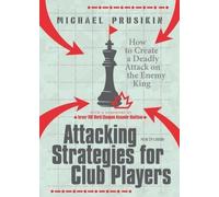 Michael Prusikin Attacking Strategies For Club Players (Tascabile)
