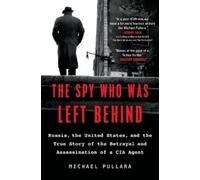 Michael Pullara The Spy Who Was Left Behind (Tascabile)