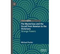 Michael Punter The Mysterious and the Occult from Newton to t (Copertina rigida)