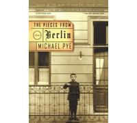 Michael Pye The Pieces from Berlin (Tascabile)