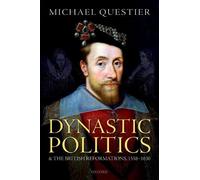 Michael Questie Dynastic Politics and the British Reformation (Copertina rigida)