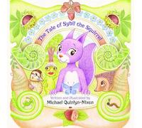 Michael Quinlyn-Nixon The Tale of Sybil the Squirrel (Tascabile)