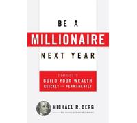 Michael R. Berg Be A Millionaire Next Year (Tascabile)