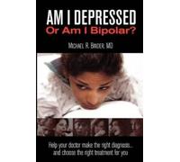 Michael R Binder Am I Depressed Or Am I Bipolar? (Tascabile)