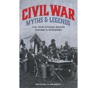 Michael R. Bradley Civil War Myths and Legends (Tascabile)