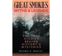 Michael R. Bradley Great Smokies Myths and Legends (Tascabile)