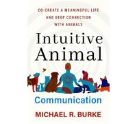 Michael R. Burke Intuitive Animal Communication (Tascabile)