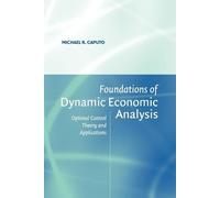 Michael R. Caputo Foundations of Dynamic Economic Analysis (Tascabile)