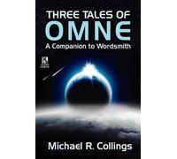 Michael R Collings R Three Tales of Omne / The Elder of Days (Wilds (Tascabile)