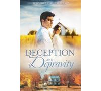 Michael R Emmert Deception and Depravity (Tascabile)
