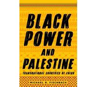 Michael R. Fischbach Black Power and Palestine (Copertina rigida)