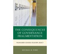 Michael R. Ford The Consequences of Governance Fragmentation (Copertina rigida)