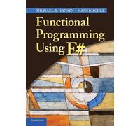 Michael R. Hansen Hans Rischel Functional Programming Using F# (Tascabile)