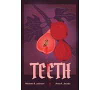 Michael R. Jackson Anna K. Jacobs Teeth (Tascabile)