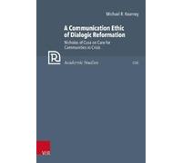 Michael R. Kearn A Communication Ethic of Dialogic Reformati (Copertina rigida)