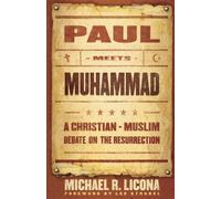 Michael R. Lico Paul Meets Muhammad - A Christian-Muslim Debate on t (Tascabile)