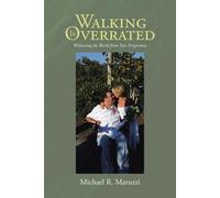 Michael R Maruzzi Walking is Overrated (Tascabile)