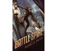 Michael R. Miller Battle Spire (Copertina rigida)