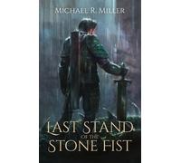 Michael R Miller Last Stand of the Stone Fist (Copertina rigida) Songs of Chaos
