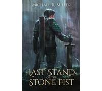 Michael R Miller Last Stand of the Stone Fist (Tascabile) Songs of Chaos