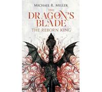Michael R Miller The Dragon's Blade (Copertina rigida) Dragon's Blade