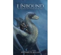 Michael R Miller Unbound (Copertina rigida) Songs of Chaos