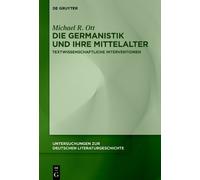 Michael R. Ott Die Germanistik und ihre Mittelalter (Copertina rigida)