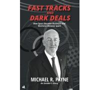 Michael R. Payne Fast Tracks and Dark Deals (Copertina rigida)