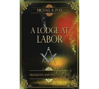 Michael R Poll A Lodge at Labor (Tascabile)