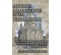 Michael R Poll Ancient Manuscripts of the Freemasons (Tascabile)