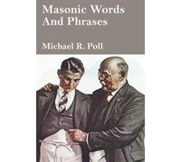 Michael R Poll Masonic Words and Phrases (Tascabile)