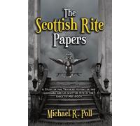 Michael R Poll The Scottish Rite Papers (Tascabile)