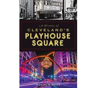 Michael R. Routa A History of Cleveland's Playhouse Square (Tascabile)