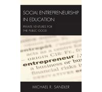 Michael R. Sandler Social Entrepreneurship in Education (Copertina rigida)