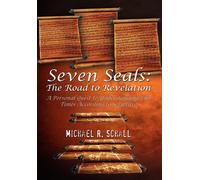 Michael R. Scha Seven Seals: The Road to Revelation: a Person (Copertina rigida)