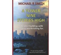 Michael R Smith A Tower nine stories high (Tascabile) Trials of Benjamin Bone