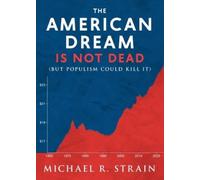 Michael R. Strain The American Dream Is not Dead (Tascabile)