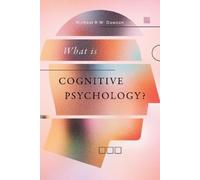 Michael R.W. Dawson What Is Cognitive Psychology? (Tascabile)