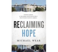 Michael R. Wear Reclaiming Hope (Copertina rigida)