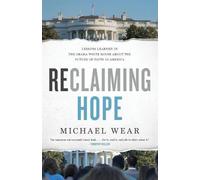 Michael R. Wear Reclaiming Hope (Tascabile)