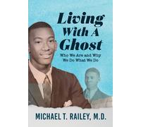 Michael Railey Living with a Ghost (Tascabile)