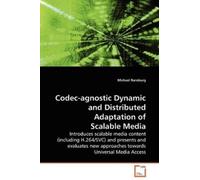 Michael Ransbur Codec-agnostic Dynamic and Distributed Adaptation of (Tascabile)