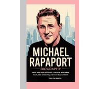 Michael Rapaport - Biography: Loud, Loyal, and Unfiltered-The Actor Who Talked Trash, Told Truths, and Never Backed Down