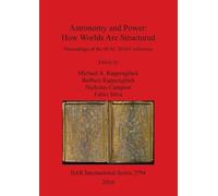 Michael Rappenglueck Astronomy and Power How Worlds are Structured (Tascabile)