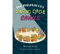 Michael Read The Magnificent Dancing Circle Snails (Tascabile)