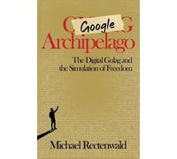 Michael Rectenwald Google Archipelago (Tascabile)