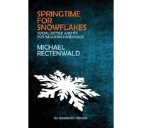 Michael Rectenwald Springtime for Snowflakes (Tascabile)