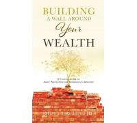 Michael Redden Building a Wall Around Your Wealth A Concise G (Copertina rigida)