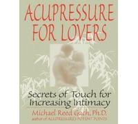 Michael Reed Gach Acupressure for Lovers (Tascabile)
