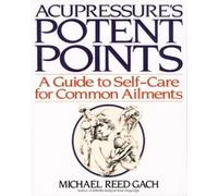 Michael Reed Gach Acupressure's Potent Points (Tascabile)